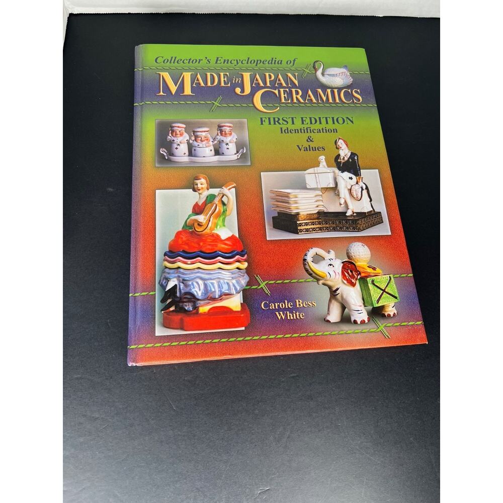 Collector's Encyclopedia of Made in Japan Ceramics: Identification & Values: New